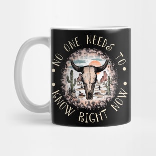 No One Needs To Know Right Now Leopard Bull Cactus Mug